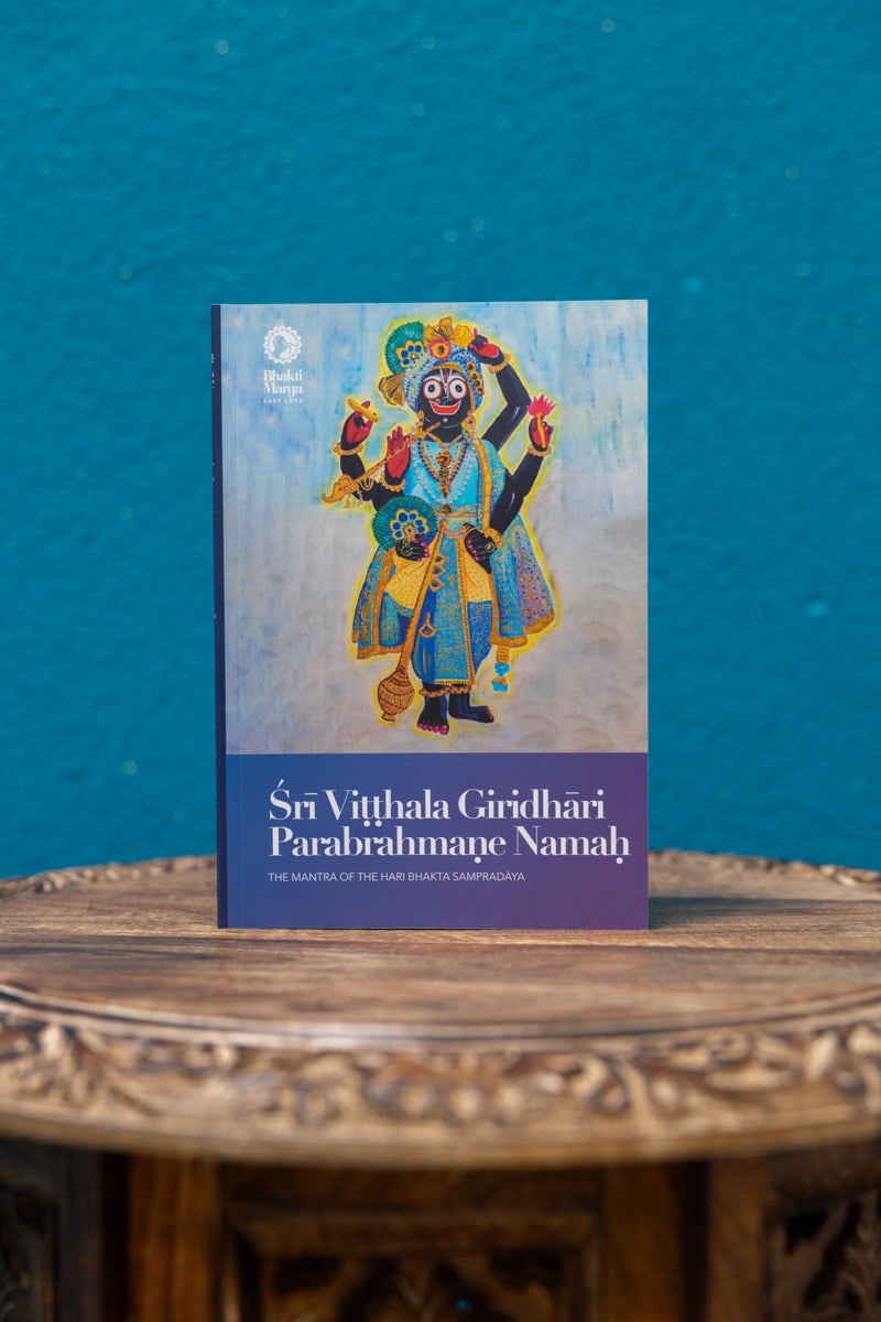 Śrī Viṭṭhala Giridhāri Parabrahmaṇe Namaḥ: Il Mantra dell'Hari Bhakta Sampradāya