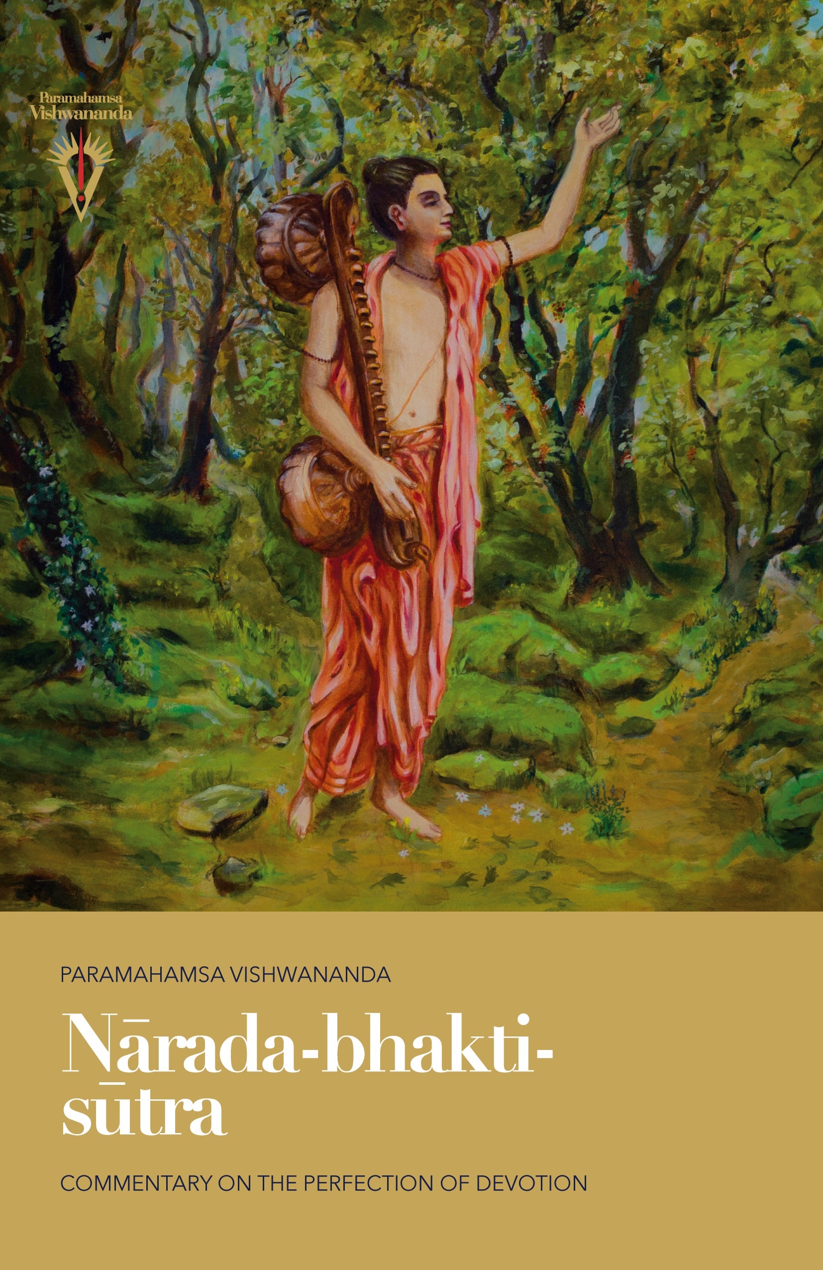 Nārada-bhakti-sūtra: Commentary on the Perfection of Devotion