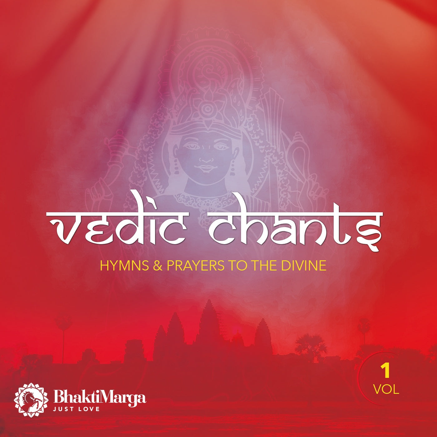 Vedic Chants, Vol.1: Hymns & Prayers to the Divine