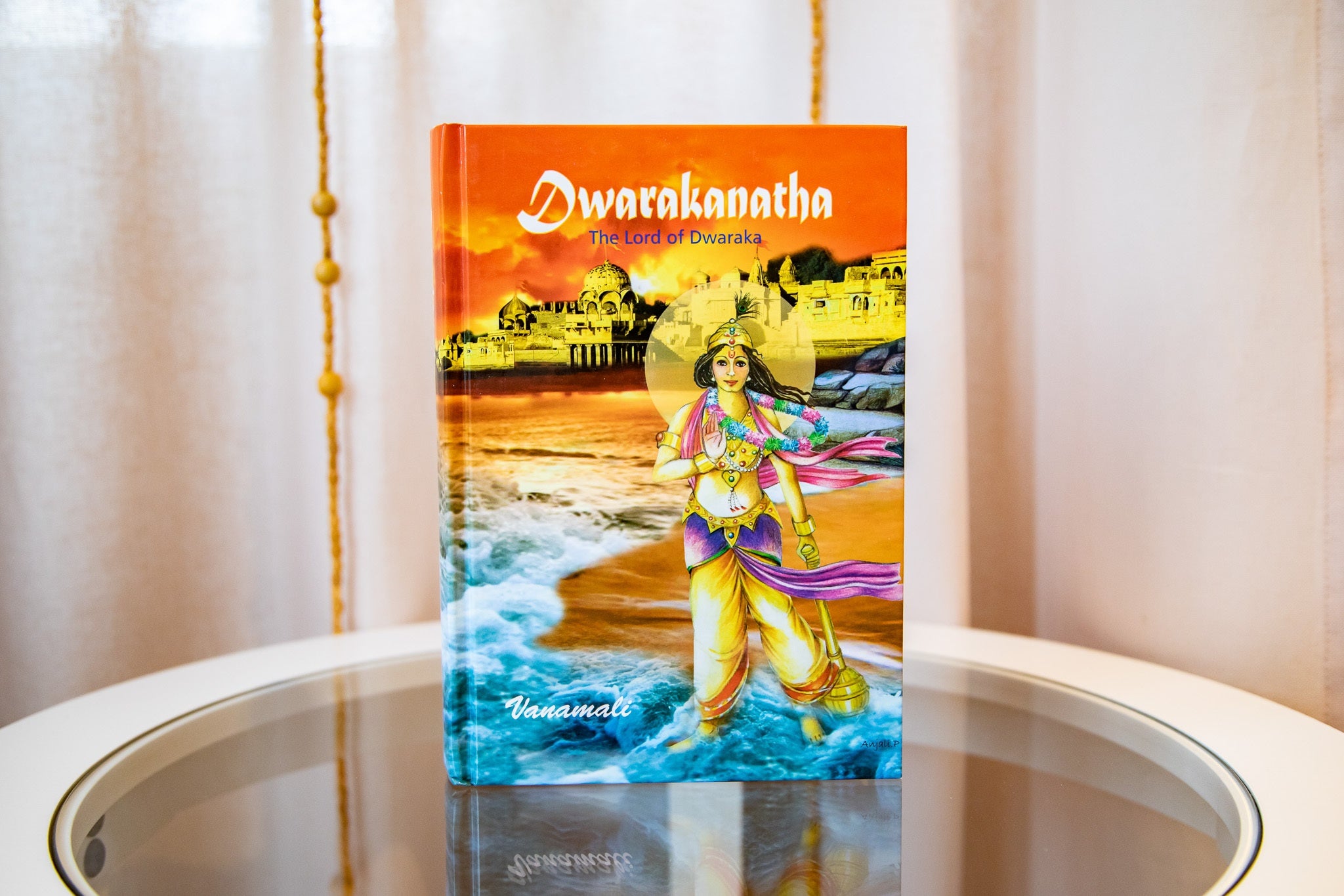 Dwarakanatha: the Lord of Dwaraka. Vanamali.
